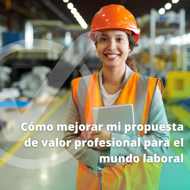 Cómo mejorar mi propuesta de valor profesional para el mundo laboral